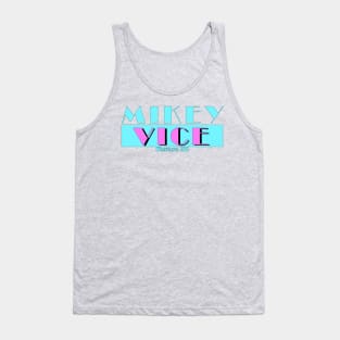MikeyVice Tank Top